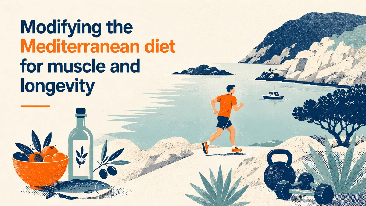 Modifying the Mediterranean diet for muscle and longevity