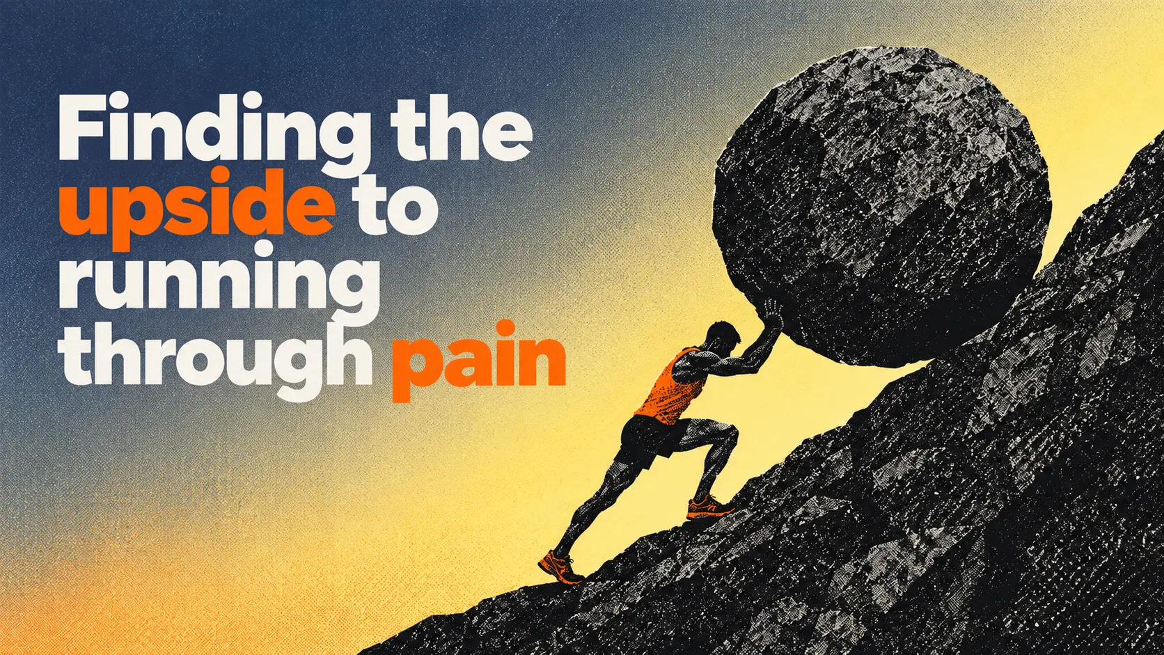 Finding the upside to running through pain