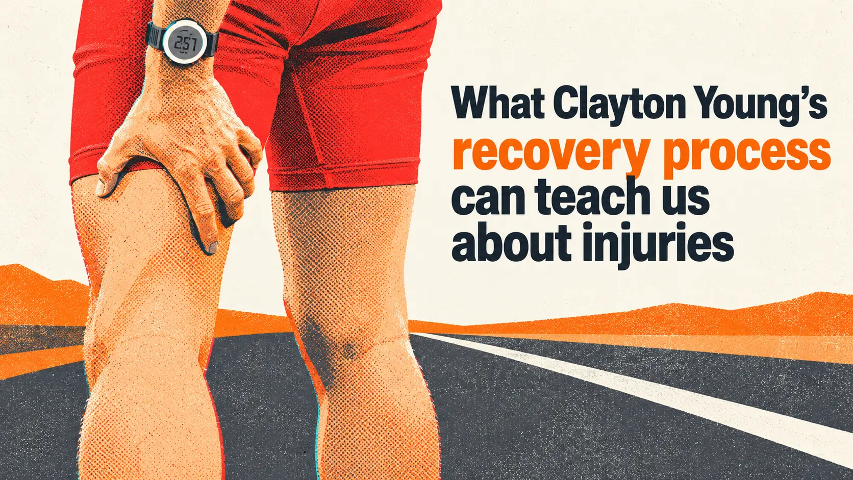 What Clayton Young’s recovery process can teach us about injuries